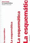 La esquematica: visualizar la información La esquematica: visualizar la información
