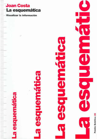 La esquematica: visualizar la información (Paperback)