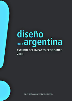 Diseño en la Argentina: estudio del impacto económico 2008 (Unknown Binding)
