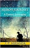 Hero's Journey by J. P. Miranda