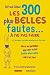 Les 300 plus belles fautes....