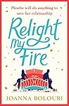 Relight My Fire by Joanna Bolouri Relight My Fire by Joanna Bolouri