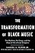 THE TRANSFORMATION OF BLACK...