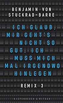 Ich glaub, mir geht's nicht so gut, ich muss mich mal irgendwo hinlegen (Remix, #3)