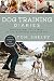 Dog Training Diaries: Proven Expert Tips & Tricks to Live in Harmony with Your Dog