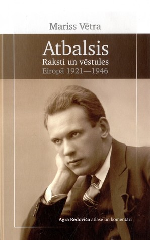 Atbalsis. Raksti un vēstules Eiropā 1921-1946