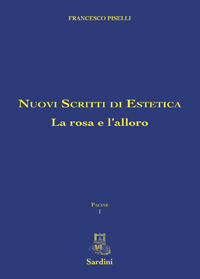 Nuovi scritti di estetica. La rosa e l’alloro
