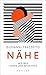 Nähe: Wie wir lieben und begehren (German Edition)