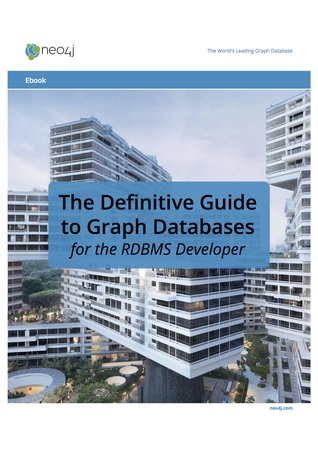 The Definitive Guide to Graph Databases for the RDBMS Developer (ebook)