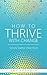 How To Thrive With Change: ...