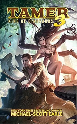 Tamer: King of Dinosaurs 3 by Michael-Scott Earle book cover