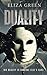 Duality by Eliza Green