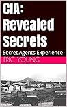 CIA: Revealed Sec...