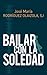 Bailar con la soledad