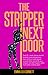 The Stripper Next Door by Emma Lea Corbett