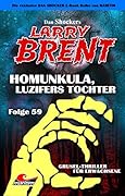 Dan Shocker's LARRY BRENT 59 – Homunkula, Luzifers Tochter