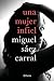 Una mujer infiel by Miguel Sáez Carral