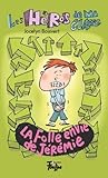 La folle envie de Jérémie (Les héros de ma classe, #1)