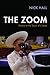 The Zoom: Drama at the Touch of a Lever (Techniques of the Moving Image)