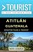 Greater Than a Tourist- Atitlan Guatemala: 50 Travel Tips from a Local: Discover the Towns, People, and Culture Around Lake Atitlán (Greater Than a Tourist North America & Caribbean Series Book 410)