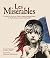 Les Miserables: The Story of the World's Longest Running Musical in Words, Pictures and Rare Memorabilia