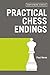 Practical Chess Endings