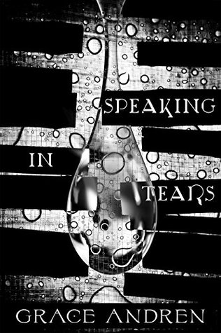 Speaking In Tears: The Poetry In Grief (Kindle Edition)