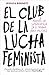 El club de la lucha feminis...