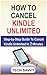 HOW TO CANCEL KINDLE UNLIMITED by Tech Savvy