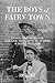 The Boys of Fairy Town: Sodomites, Female Impersonators, Third-Sexers, Pansies, Queers, and Sex Morons in Chicago's First Century