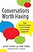 Conversations Worth Having: Using Appreciative Inquiry to Fuel Productive and Meaningful Engagement