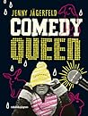 Comedy Queen by Jenny Jägerfeld