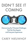Book cover for Didn't See It Coming: Overcoming the Seven Greatest Challenges That No One Expects and Everyone Experiences