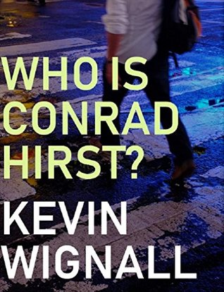 Who is Conrad Hirst? (Kindle Edition)