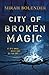 City of Broken Magic (Chron...