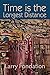 Time is the Longest Distance by Larry Fondation