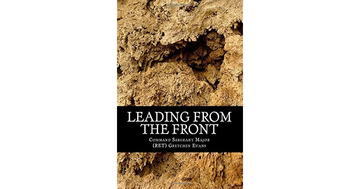 Leading from the Front by CSM Gretchen G Evans
