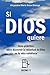 Si Dios quiere: Guía práctica para discernir la voluntad de Dios en tu vida cotidiana (Spanish Edition)