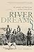 River Dreams  by Ian Tyrrell