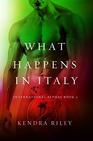 What Happens In Italy (Kindle Edition)