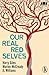 Our Real Red Selves by Colin  Waters