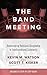 The Band Meeting