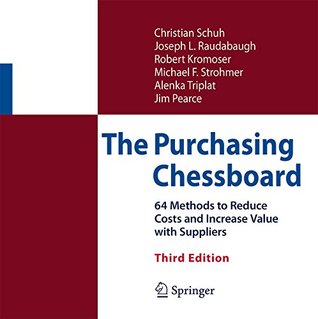 The Purchasing Chessboard: 64 Methods to Reduce Costs and Increase Value with Suppliers (Kindle Edition)