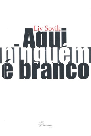Aqui Ninguém é Branco