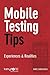 Mobile Testing Tips: Experiences & Realities