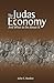The Judas Economy