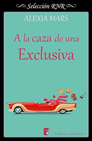 A la caza de una exclusiva (Cazadoras #4)
