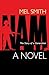 NAM, The Story of a Generation: (a novel)
