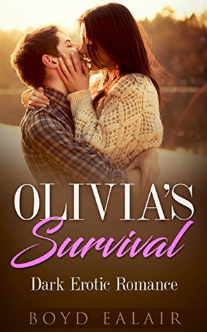 Olivia's Survival: Dark Erotic Romance (Kindle Edition)