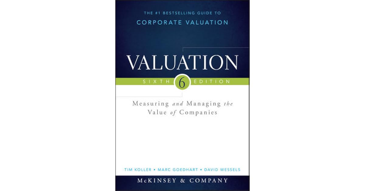 Valuation Measuring And Managing The Value Of Companies 6th Edition